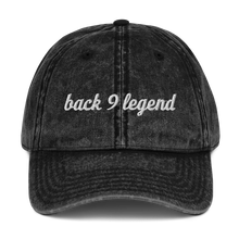 Load image into Gallery viewer, Back 9 Legend Vintage Cotton Twill Cap
