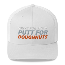 Load image into Gallery viewer, Putt for Dough Trucker Cap
