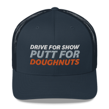 Load image into Gallery viewer, Putt for Dough Trucker Cap
