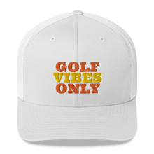 Load image into Gallery viewer, Golf VIbes Only Trucker Cap
