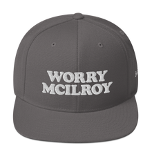 Load image into Gallery viewer, Worry McIlroy Snapback Hat
