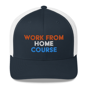 Work From Home Course Trucker Cap