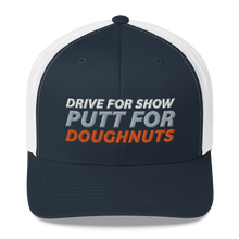 Load image into Gallery viewer, Putt for Dough Trucker Cap
