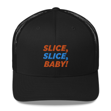 Load image into Gallery viewer, Slice Slice Baby Trucker Cap
