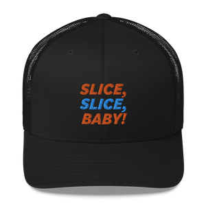 Slice Slice Baby Trucker Cap