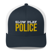 Load image into Gallery viewer, Slow Play Police Trucker Cap
