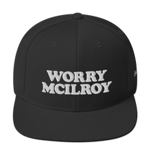 Load image into Gallery viewer, Worry McIlroy Snapback Hat
